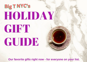 Big T NYC's holiday gift guide